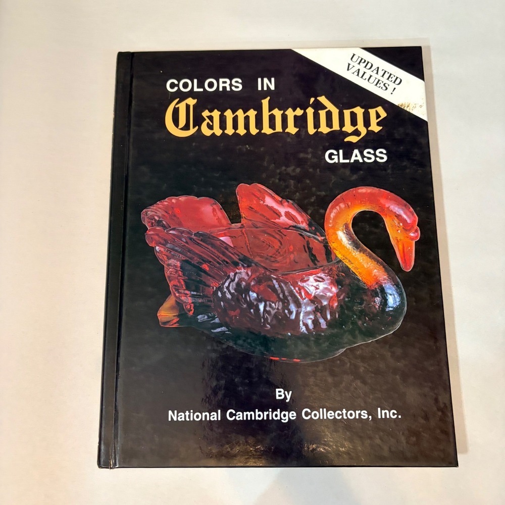 Colors in Cambridge Glass Identification Value Guide Hardcover 1997 Updated Ed